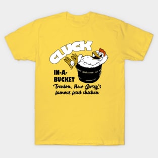 Cluck-in-a-Bucket T-Shirt